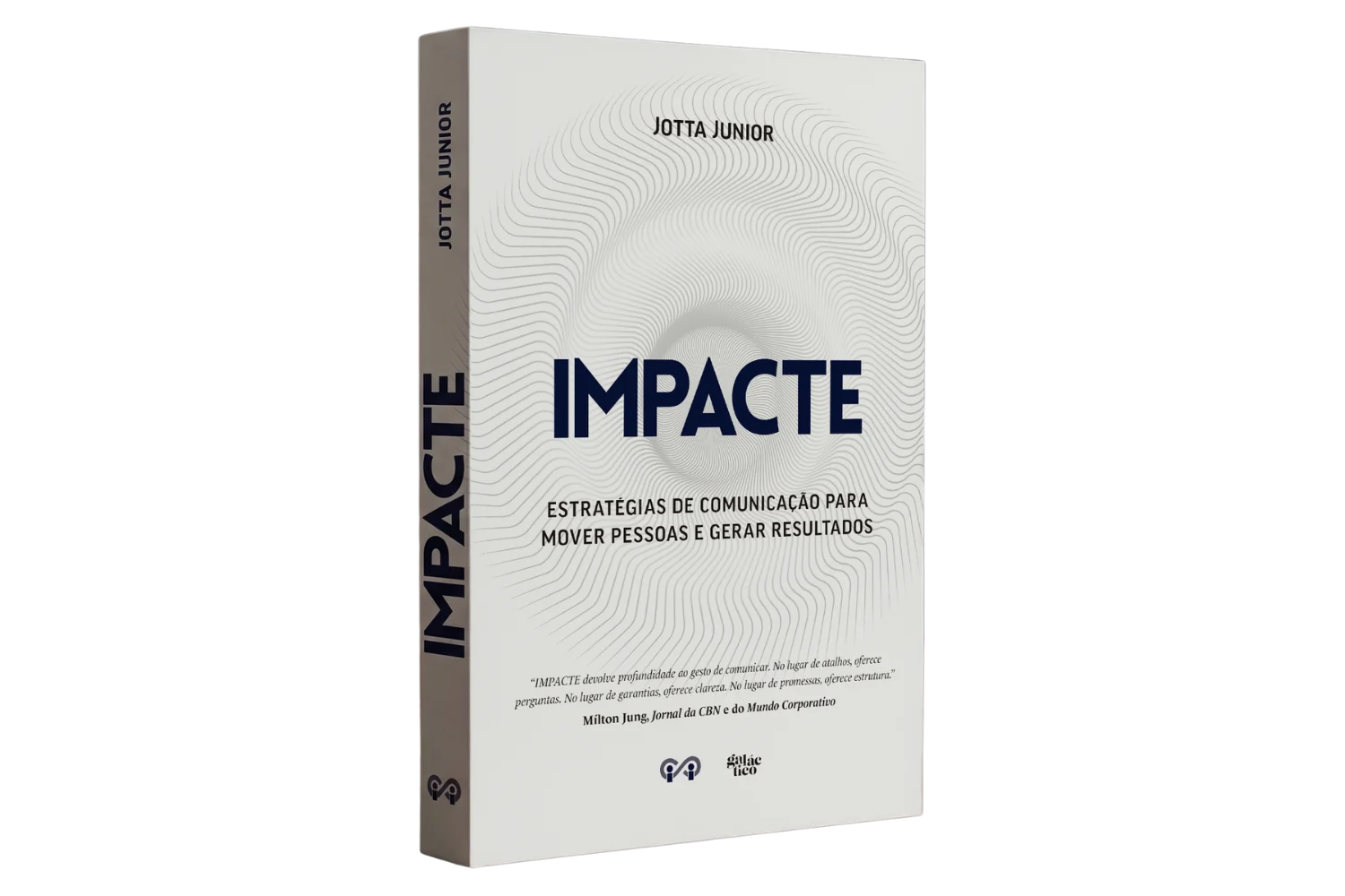 Livro IMPACTE: Estratégias de comunicação para mover pessoas e gerar resultados